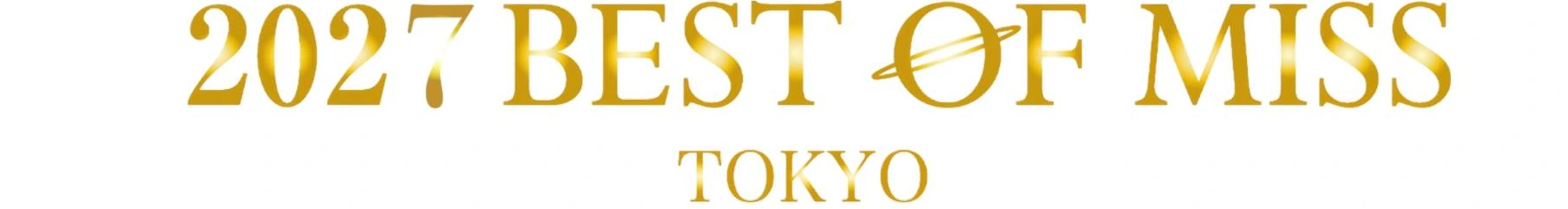 2027 BEST OF MISS TOKYO